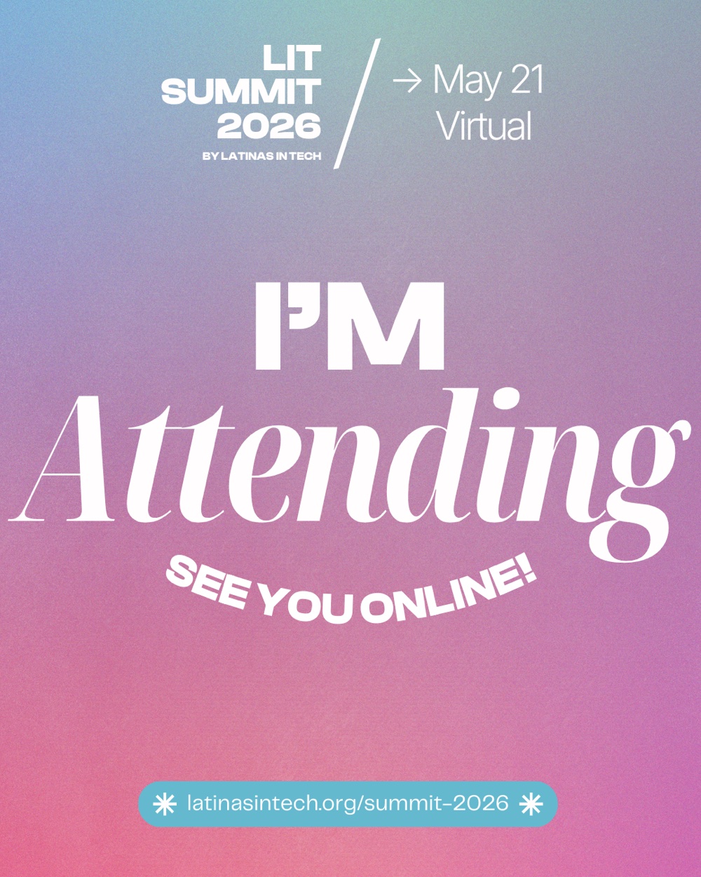 LIT Summit 2026 — I'm Attending, See You Online! May 21, Virtual